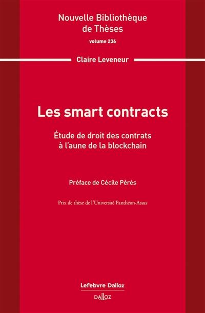 Les smart contracts : étude de droit des contrats à l'aune de la blockchain