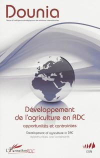 Dounia, n° 6. Développement de l'agriculture en RDC : opportunités et contraintes. Agricultural development in RDC : constraints and opportunities
