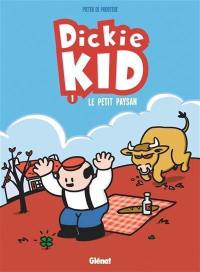 Dickie kid. Vol. 1. Le petit paysan