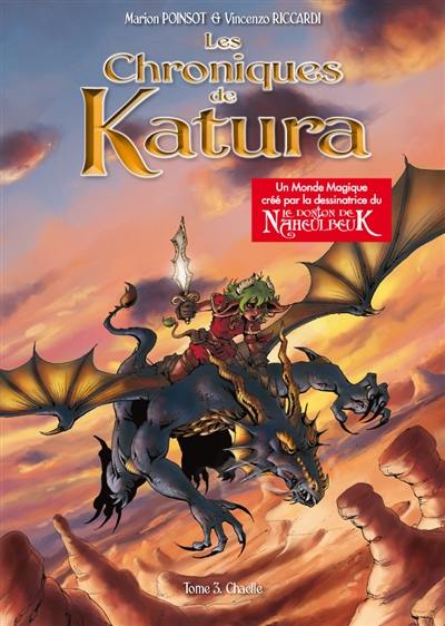 Les chroniques de Katura : l'intégrale. Vol. 3. Chaëlle