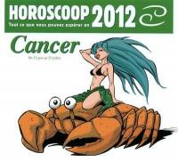 Horoscoop : tout ce que vous pouvez espérer en 2012. Cancer : du 22 juin au 22 juillet