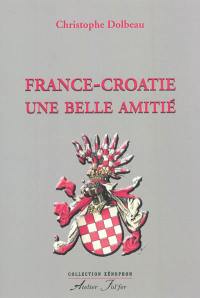 France-Croatie, une vieille amitié