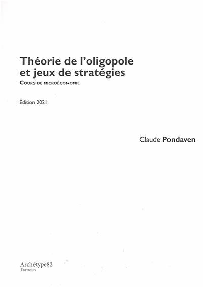 Théorie de l'oligopole et jeux de stratégies : cours de microéconomie L2
