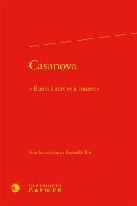 Casanova : écrire à tort et à travers