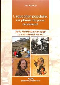 L'éducation populaire, un phénix toujours renaissant : de la Révolution française au mouvement MeToo