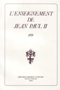 L'Enseignement de Jean-Paul II, 1979 : voyages pastoraux