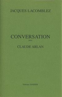 Conversation avec Claude Arlan