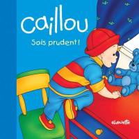 Caillou, sois prudent!