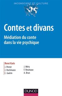 Contes et divans : médiation du conte dans la vie psychique