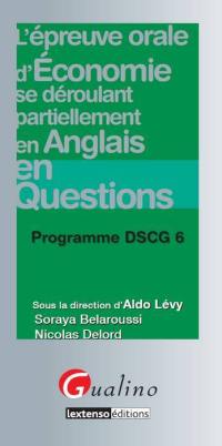 L'épreuve orale d'économie se déroulant partiellement en anglais en questions : programme DSCG 6