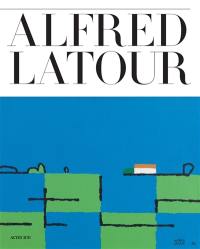 Alfred Latour : les gestes d'un homme libre : dessiner, graver, peindre, ornementer, photographier, décorer, imprimer, relier