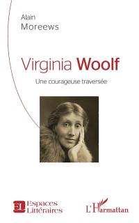 Virginia Woolf : une courageuse traversée