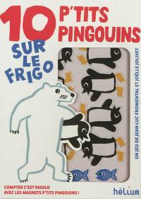 Dix p'tits pingouins sur le frigo