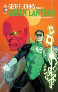 Geoff Johns présente : Green Lantern. Vol. 0. Origines secrètes