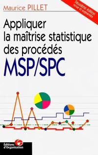 Appliquer la maîtrise statistique des procédés MSP-SPC