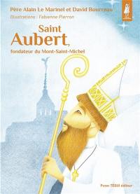 Saint Aubert, fondateur du Mont-Saint-Michel