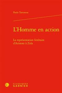 L'homme en action : la représentation littéraire d'Aristote à Zola
