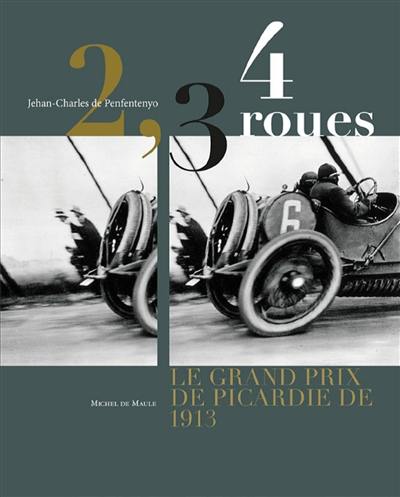 2, 3, 4, roues : le Grand Prix de Picardie de 1913
