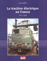 La traction électrique en France : 1900-2005