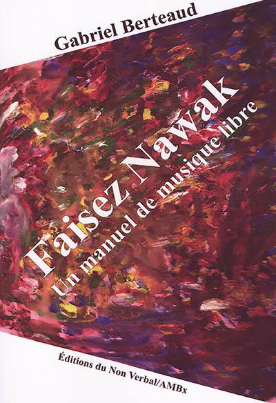 Faisez nawak : un manuel de musique libre
