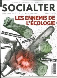 Socialter, n° 38. Les ennemis de l'écologie : climato-sceptiques, écocidaires, géo-ingénieurs, éco-tartuffes, penseurs réac'