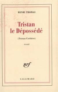 Tristan le dépossédé : Tristan Carbière