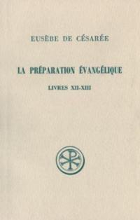 La Préparation évangélique : livres XII-XIII