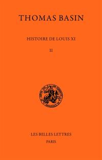 Histoire de Louis XI. Vol. 2. 1470-1477