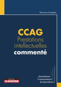 CCAG prestations intellectuelles commenté : annotations, commentaires, jurisprudence