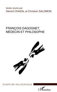 François Dagognet, médecin et philosophe