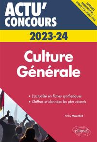 Culture générale 2023-2024 : concours administratifs, Sciences Po, licence, CPGE : cours