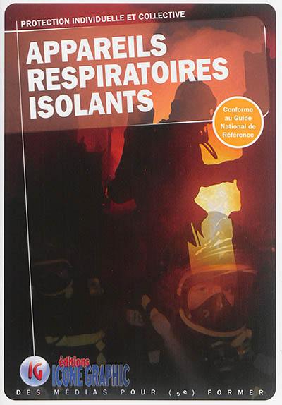 Appareils respiratoires isolants : conforme au Guide National de Référence