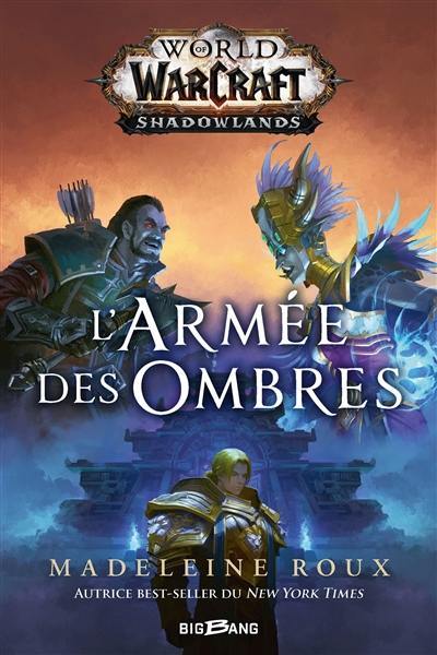World of Warcraft : shadowlands. L'armée des ombres