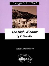 The high window, by Raymond Chandler
