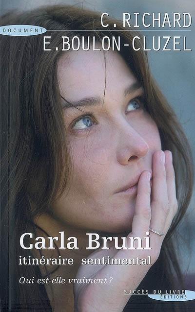 Carla Bruni : itinéraire sentimental