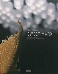 Sweet Marx : cent huit desserts