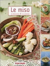 Le miso : le découvrir & le cuisiner