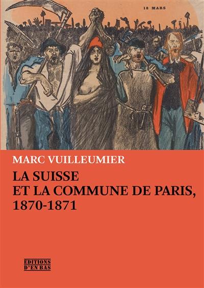 La Suisse et la Commune de Paris, 1870-1871