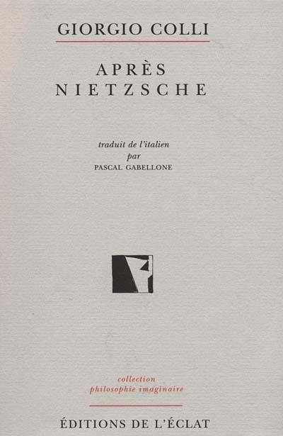 Après Nietzsche