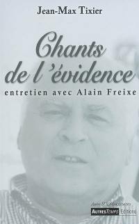 Chants de l'évidence : entretien avec Alain Freixe