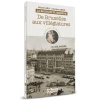 La Belgique de Simenon. Vol. 4. De Bruxelles aux villégiatures