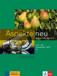 Aspekte neu C1 : Mittelstufe Deutsch : Lehr- und Arbeitsbuch. Vol. 2