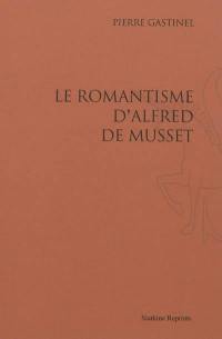 Le romantisme d'Alfred de Musset