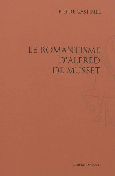 Le romantisme d'Alfred de Musset