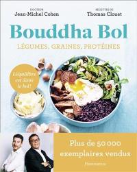 Bouddha bol : légumes, graines, protéines : l'équilibre est dans le bol !