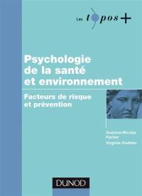 Psychologie de la santé et environnement : facteurs de risque et prévention