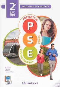PSE : prévention, santé, environnement : 2de bac pro
