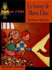 Le baiser de Maria Elisa
