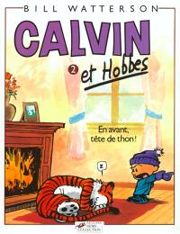 Calvin et Hobbes. Vol. 2. En avant, tête de thon !