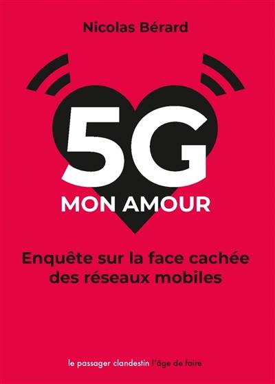 5G mon amour : enquête sur la face cachée des réseaux mobiles